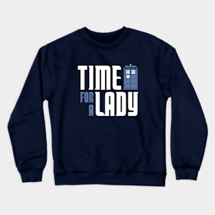 Time For A Lady Crewneck Sweatshirt